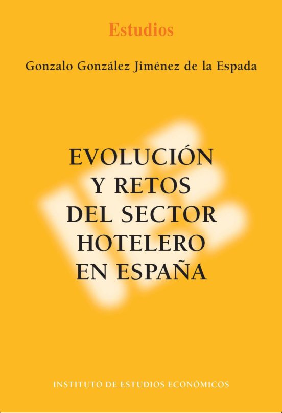 Evolución Y Retos Del Sector Hotelero En España