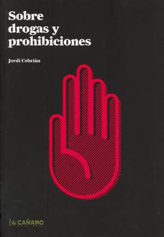 Sobre Drogas Y Prohibiciones