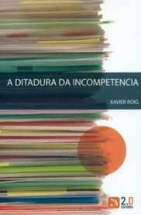 A Dictadura Da Incompetencia