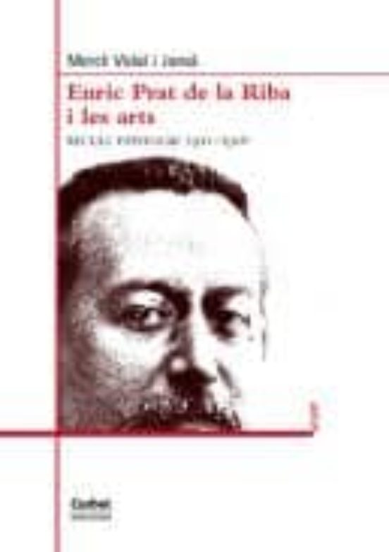 Enric Prat De La Riba I Les Arts