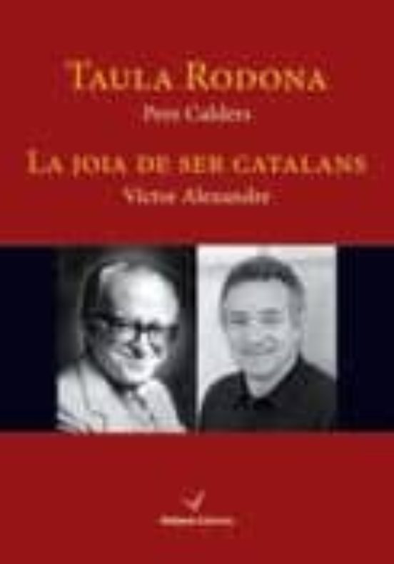 Taula Rodona. La Joia De Ser Catalans
