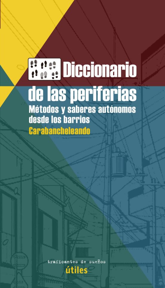 Diccionario De Las Periferias: Metodos Y Saberes Autonomos Desde Los B