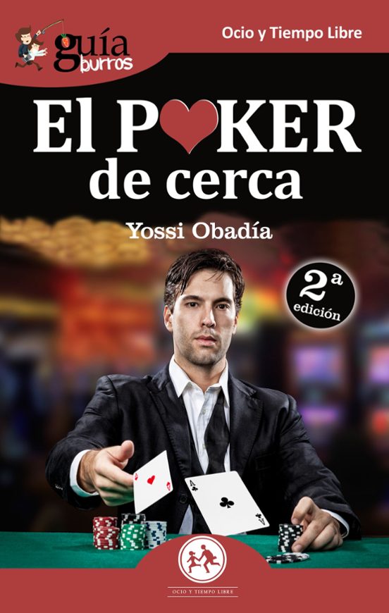 Guiaburros El Poker De Cerca: Todo Lo Que Necesitas Saber Sobre Este J