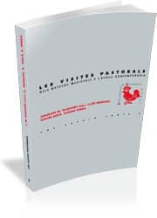 Les Visites Pastorals: Dels Origens Medievals A L Epoca Contempor Ania