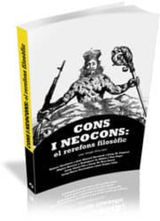 Cons I Neocons: El Rerefons Filosofic