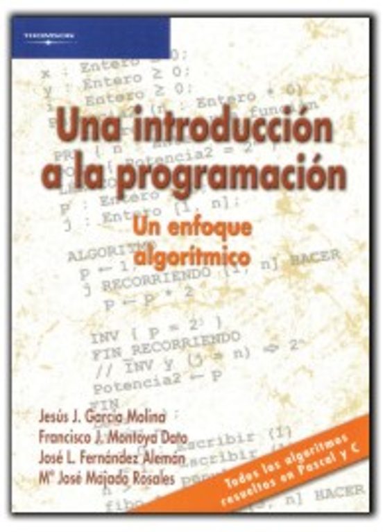 Una Introducción A La Programación. Un Enfoque Algorítmico