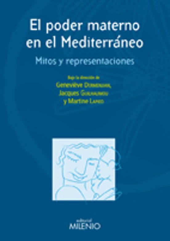 Poder Materno En El Mediterraneo: Mitos Y Representaciones