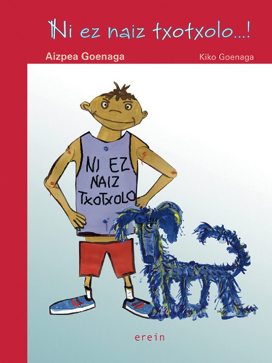 Ni Ez Naiz Txotxolo!