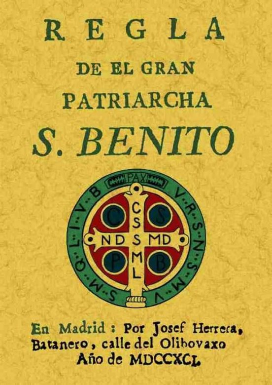 Regla Del Gran Patriarca De San Benito