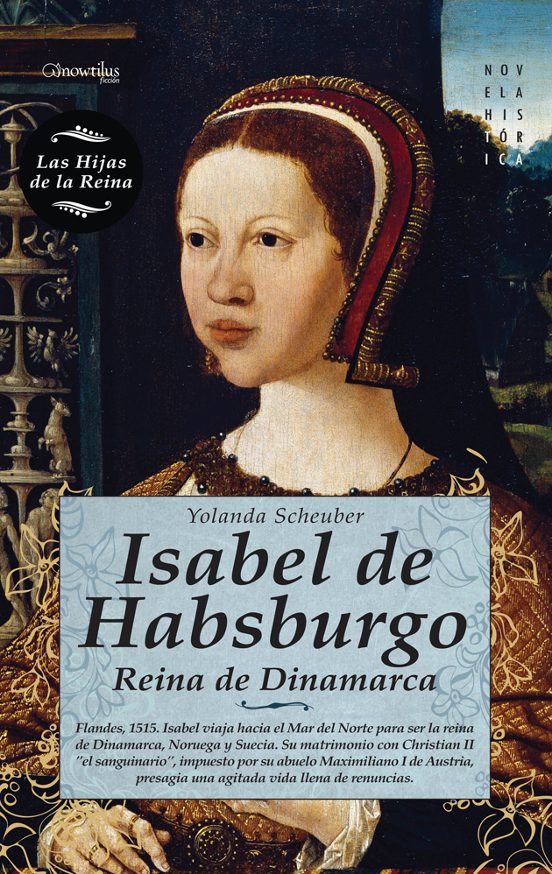 Isabel De Habsburgo: Reina De Dinamarca