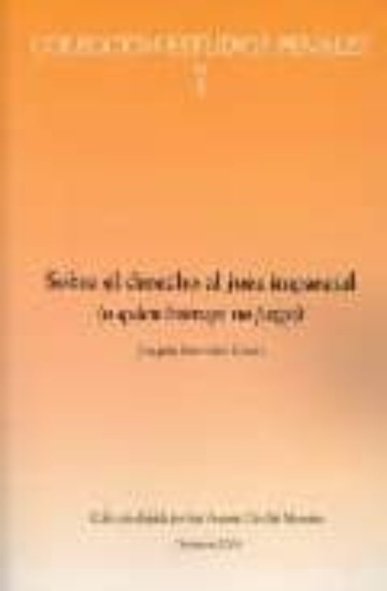 Sobre El Derecho Al Juez Imparcial