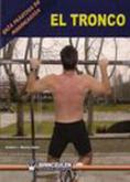 El Tronco: Guia Practica de Musculacion