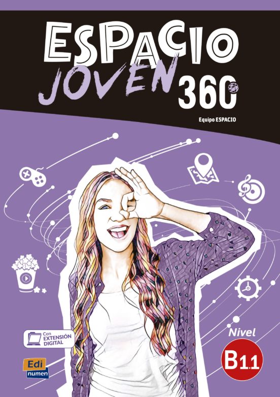 Espacio Joven 360º - Nivel B1.1: Libro Del Alumno