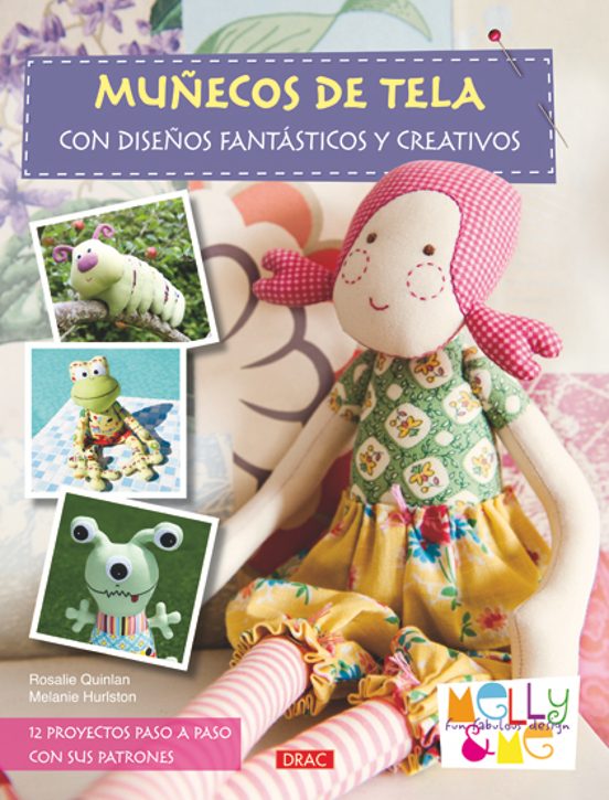 Muñecos De Tela: Con Diseños Fantasticos Y Creativos