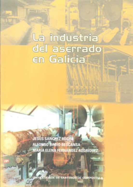 La Industria Del Aserrado En Galicia