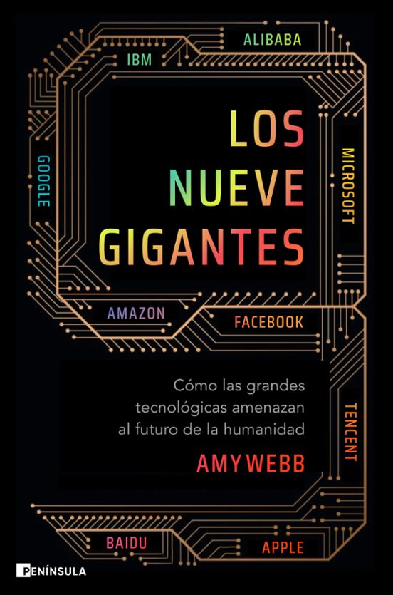 Los Nueve Gigantes: Como Las Grandes Tecnológicas Amenazan Al Futuro D