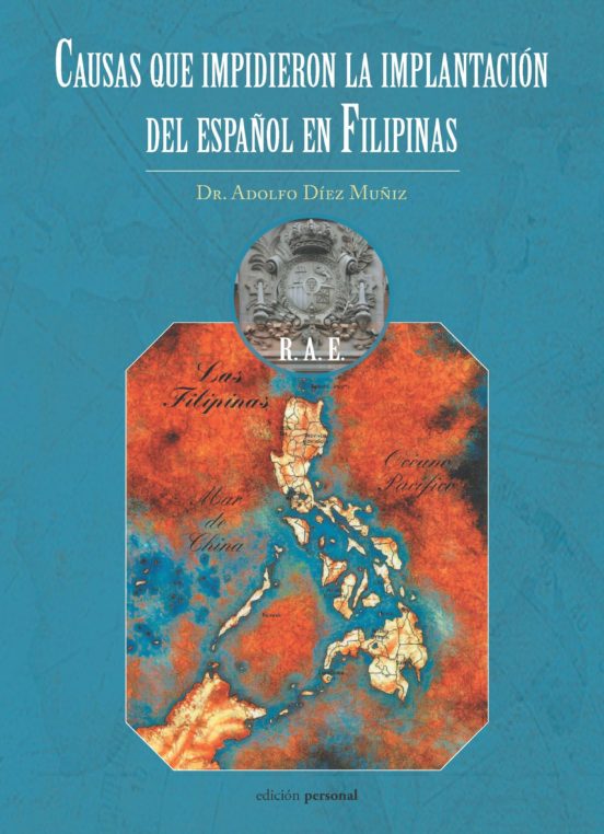 Causas Que Impidieron La Implantación Del Español En Filipinas