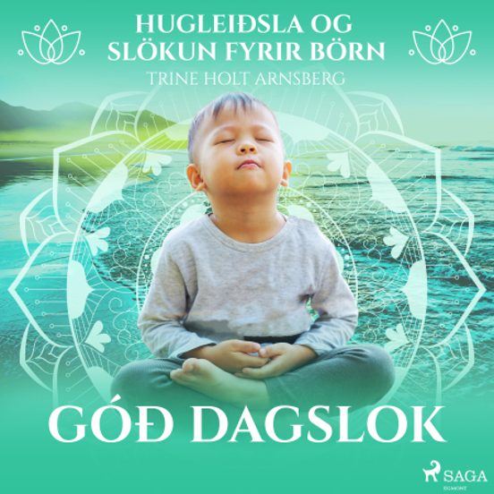 Hugleiðsla Og Slökun Fyrir Börn - Góð Dagslok