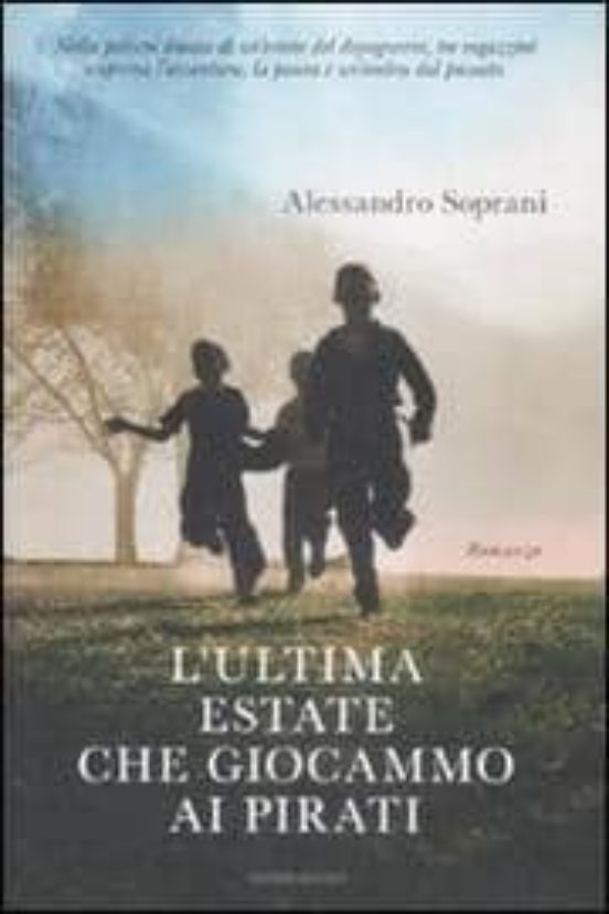 L Ultima Estate Che Giocammo Ai Pirati