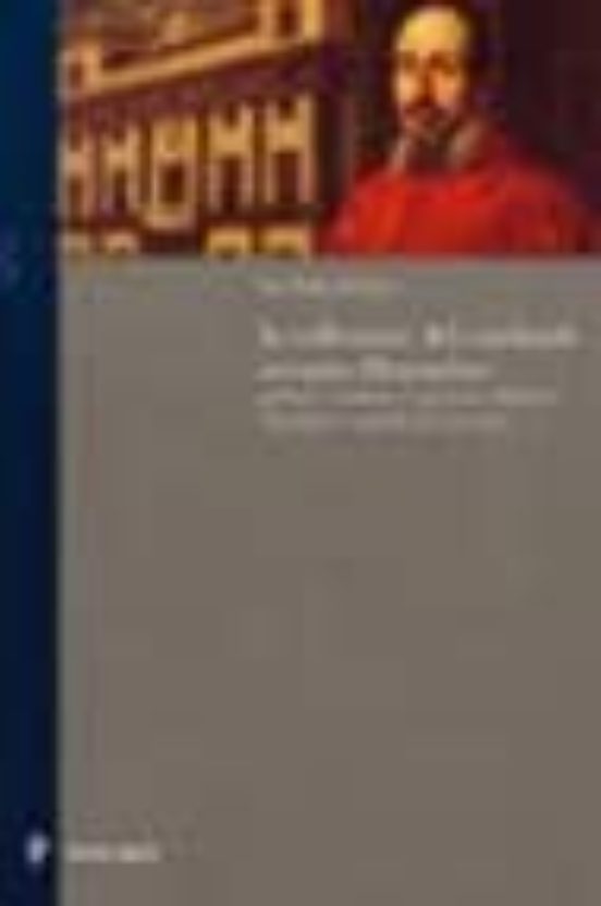 Il Cardinale Ascanio Filomarino: Collezionismo E Committenza Tra Roma