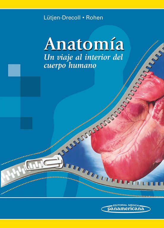 Anatomía. Un Viaje Al Interior Del Cuerpo Humano 1ª Ed