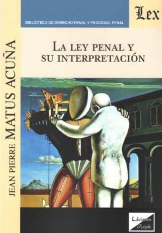 La Ley Penal Y Su Interpretacion