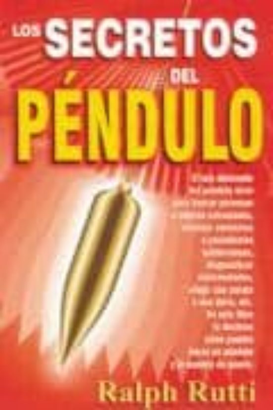Los Secretos Del Pendulo: Radiestesia