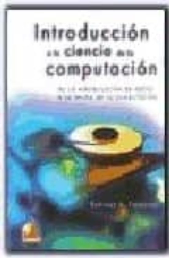Introduccion A La Ciencia De La Computacion: De La Manipulacion D E Da