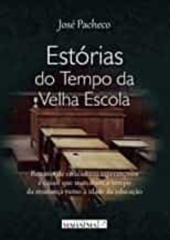Estórias do Tempo da Velha Escola