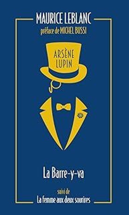 Arsène Lupin. La Barre-y-va. La Femme Aux Deux Sourires