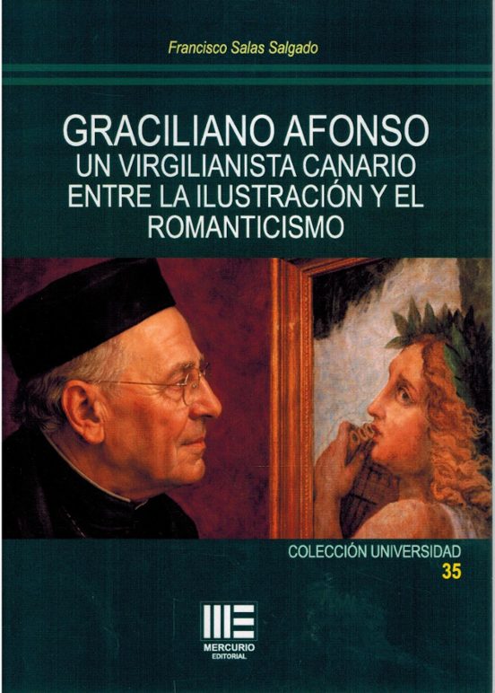 Graciliano Afonso. Un virgilianista canario entre la Ilustración y el Romanticismo