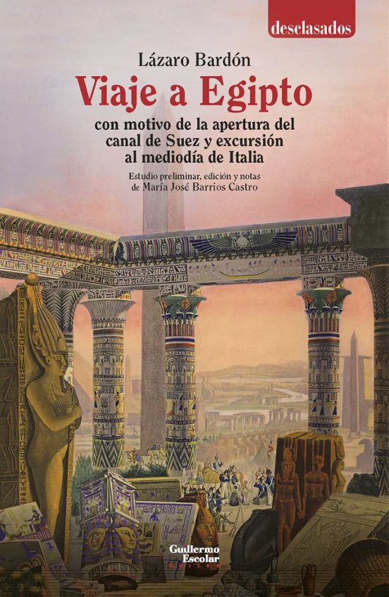 Viaje A Egipto Con Motivo De La Apertura Del Canal De Suez Y Excursión