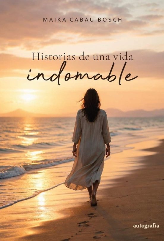 Historias de una vida indomable