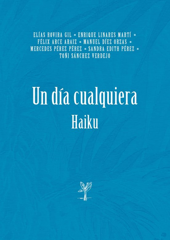 Un día cualquiera. Haiku