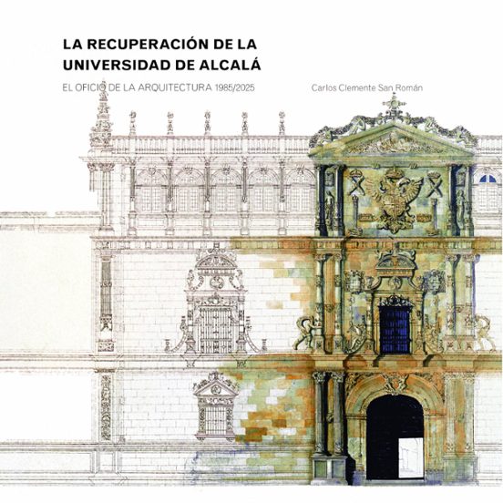 La recuperación de la Universidad de Alcalá