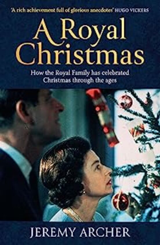 A Royal Christmas : How The Royal Family Has Celebrated Christmas Thro