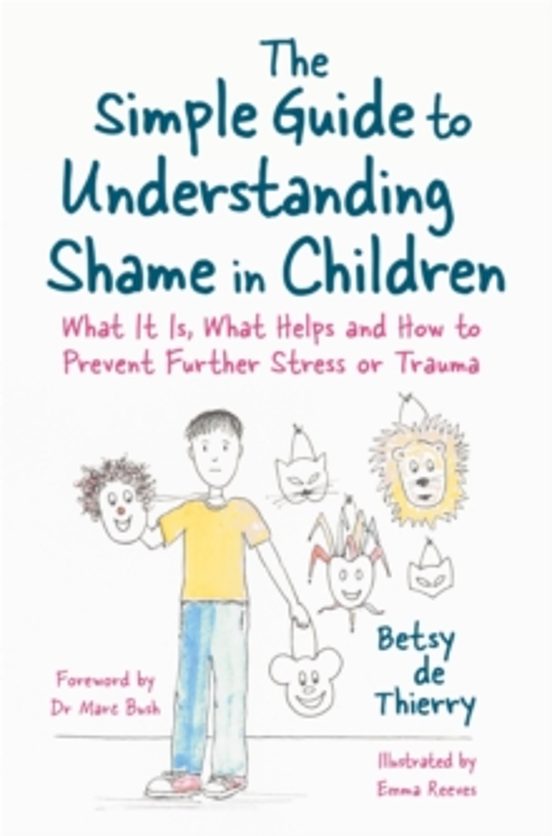 The Simple Guide To Understanding Shame In Children