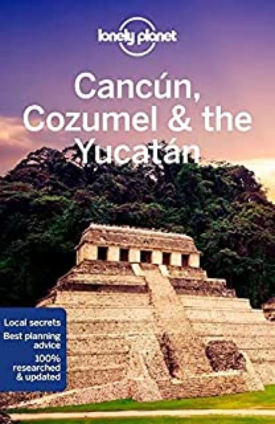 Lonely Planet Cancun Cozumel & The Yucatan