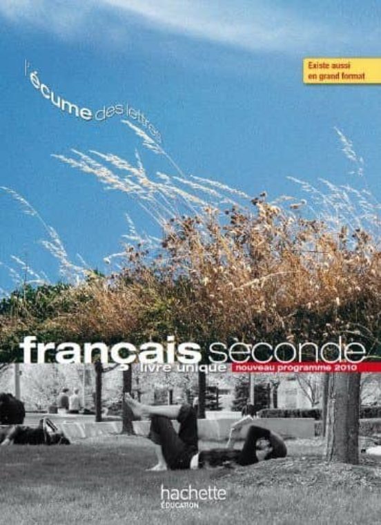 Français Seconde : Livre Unique Nouveau Programme 2010 : Format Compac