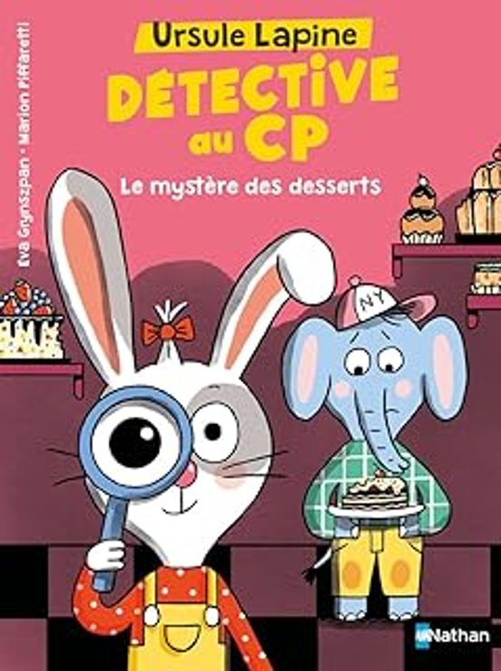 Ursule Lapine Détective Au Cp. Le Mystère Des Desserts