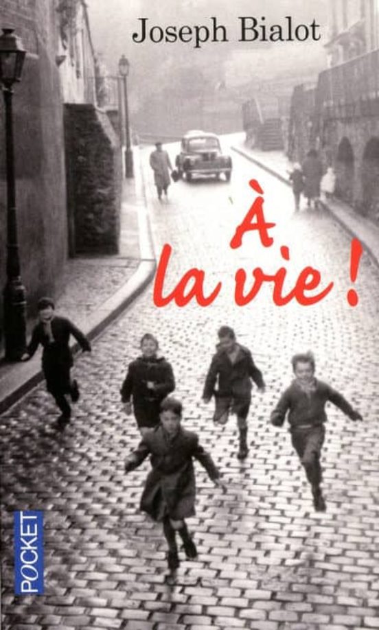 A La Vie !
