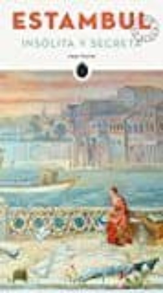 Estambul: Insolita Y Secreta