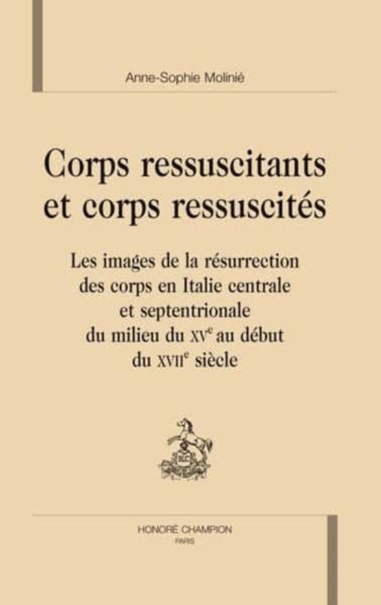 Corps Ressuscitants Et Corps Ressuscites: Les Images De La Resurr Ecti