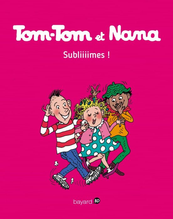 Tom-Tom et Nana Volume 32 Subliiiimes !