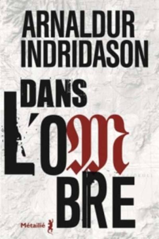Trilogie Des Ombres. Volume 1 Dans L Ombre