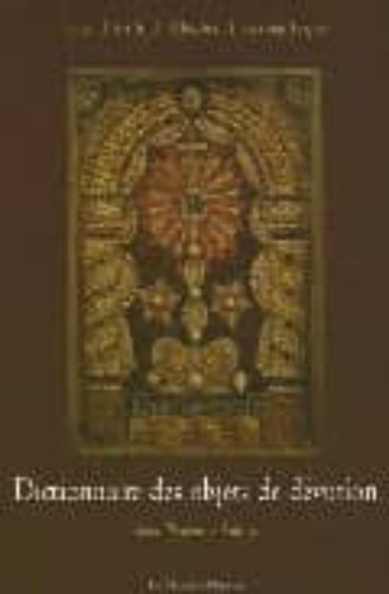 Dictionnaire Des Objets De Devotion