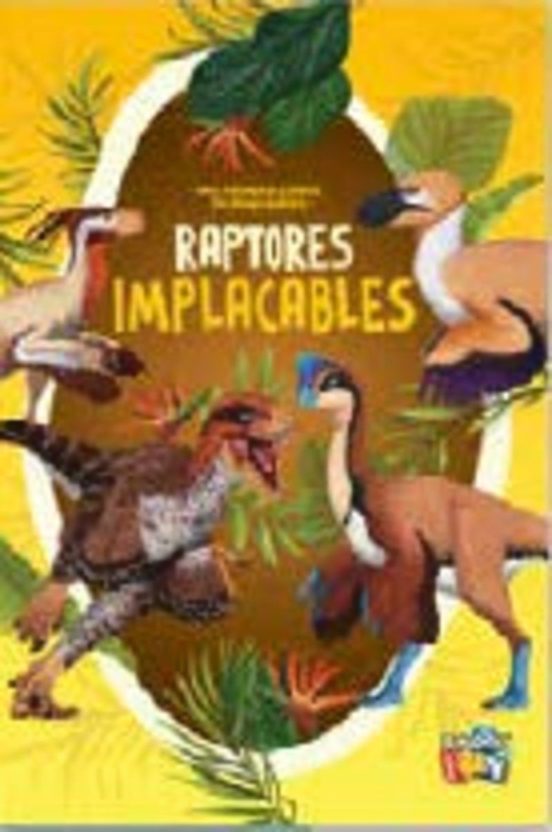 Raptores Implacables - Mis Primeros Libros De Dinosaurios