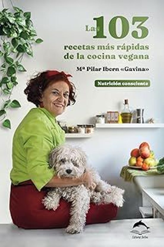Las 103 Recetas Más Rápidas De La Cocina Vegana