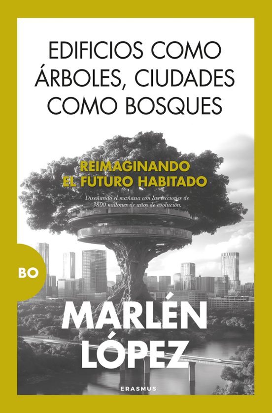 Edificios Como Árboles Ciudades Como Bosques