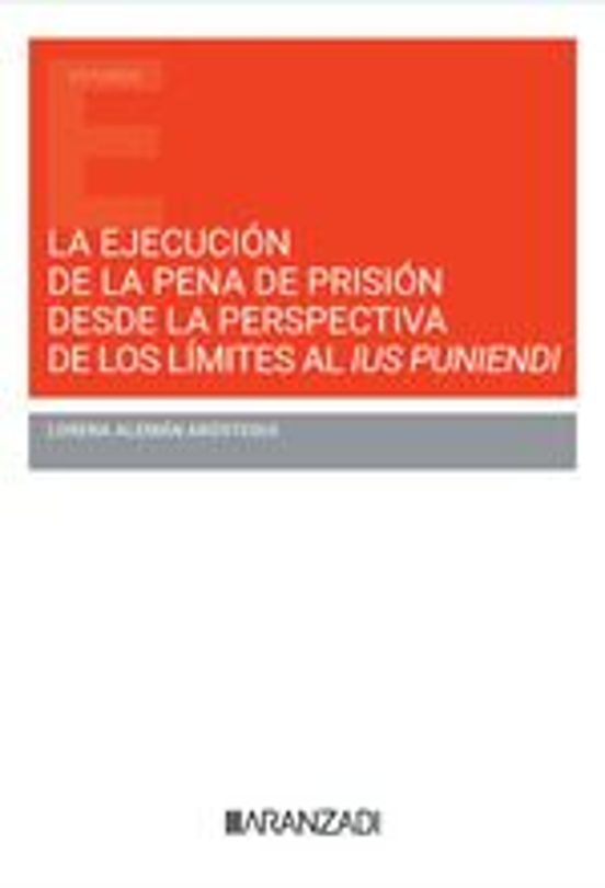Ejecución De La Penal De Prisión Desde La Perspectiva De Los Límites A